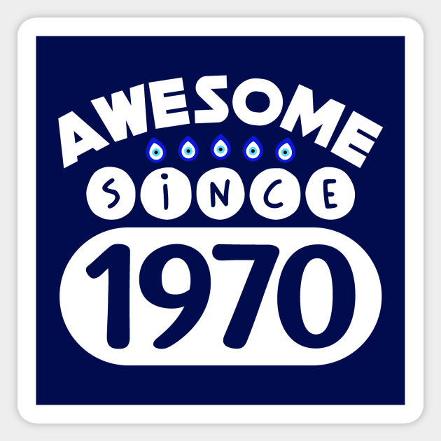 Awesome Since 1970 Sticker by colorsplash